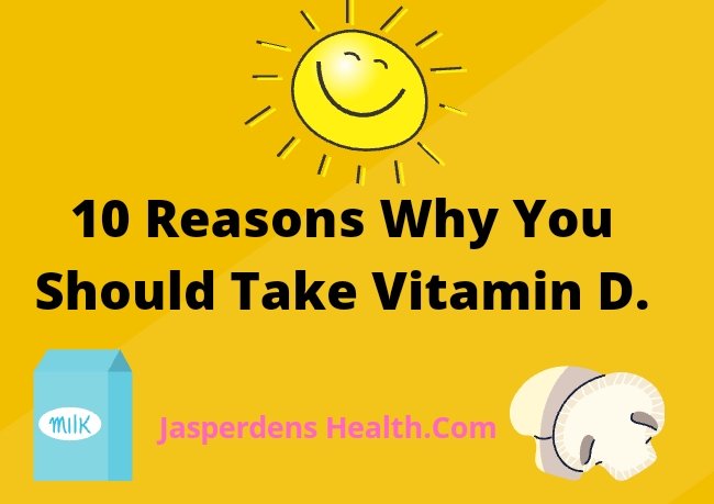 A picture of the sun and text saying10 Essential Reasons for Why You Should take Vitamin D